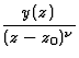 $\displaystyle \frac{y(z)}{(z-z_0)^{\nu}}$